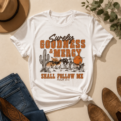 Surely Goodness and Mercy Shall Follow Me