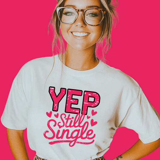 Yep, still single.