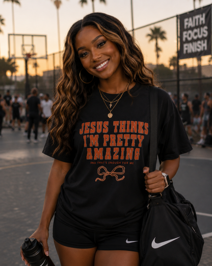 Jesus Thinks I’m Pretty Amazing