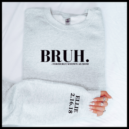 Bruh formerly known as Mom - Customizable