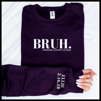 Bruh formerly known as Mom - Customizable