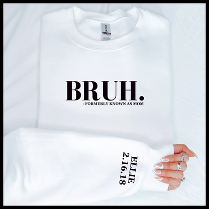Bruh formerly known as Mom - Customizable