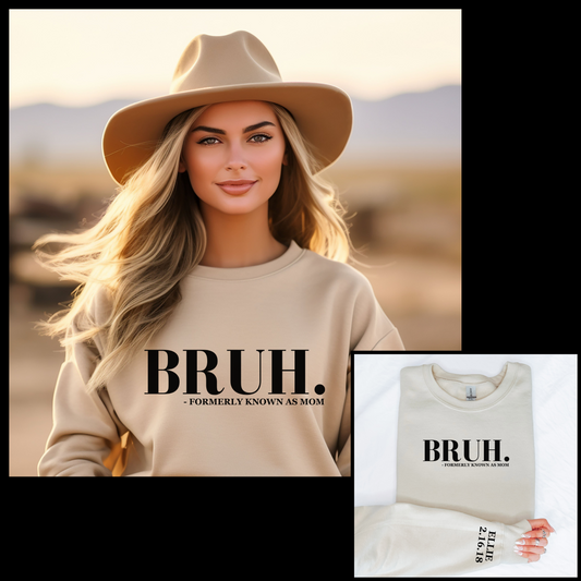 Bruh formerly known as Mom - Customizable