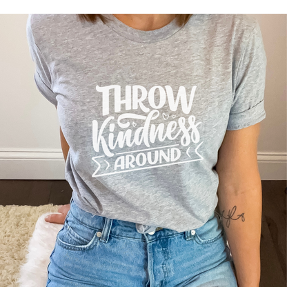Throw around kindness