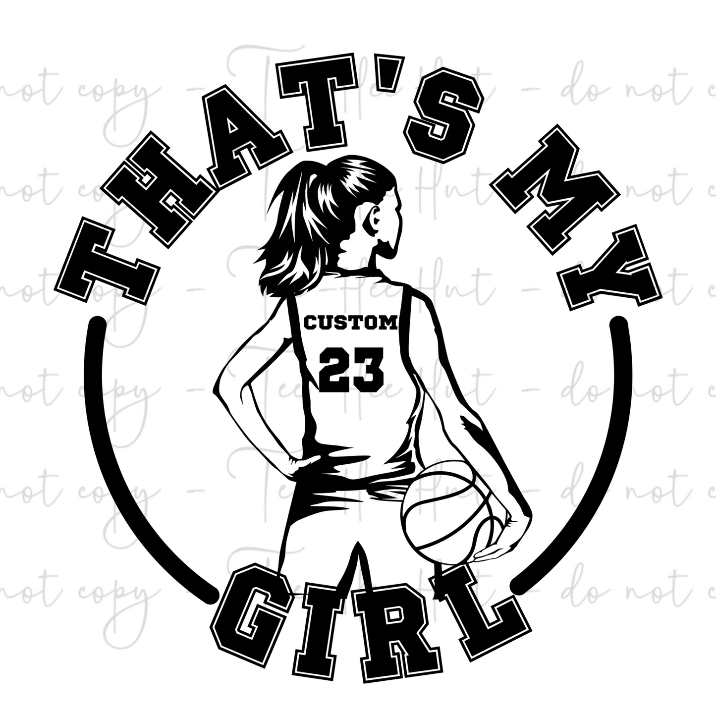 Basketball Silhouette - That's my girl - Customizable