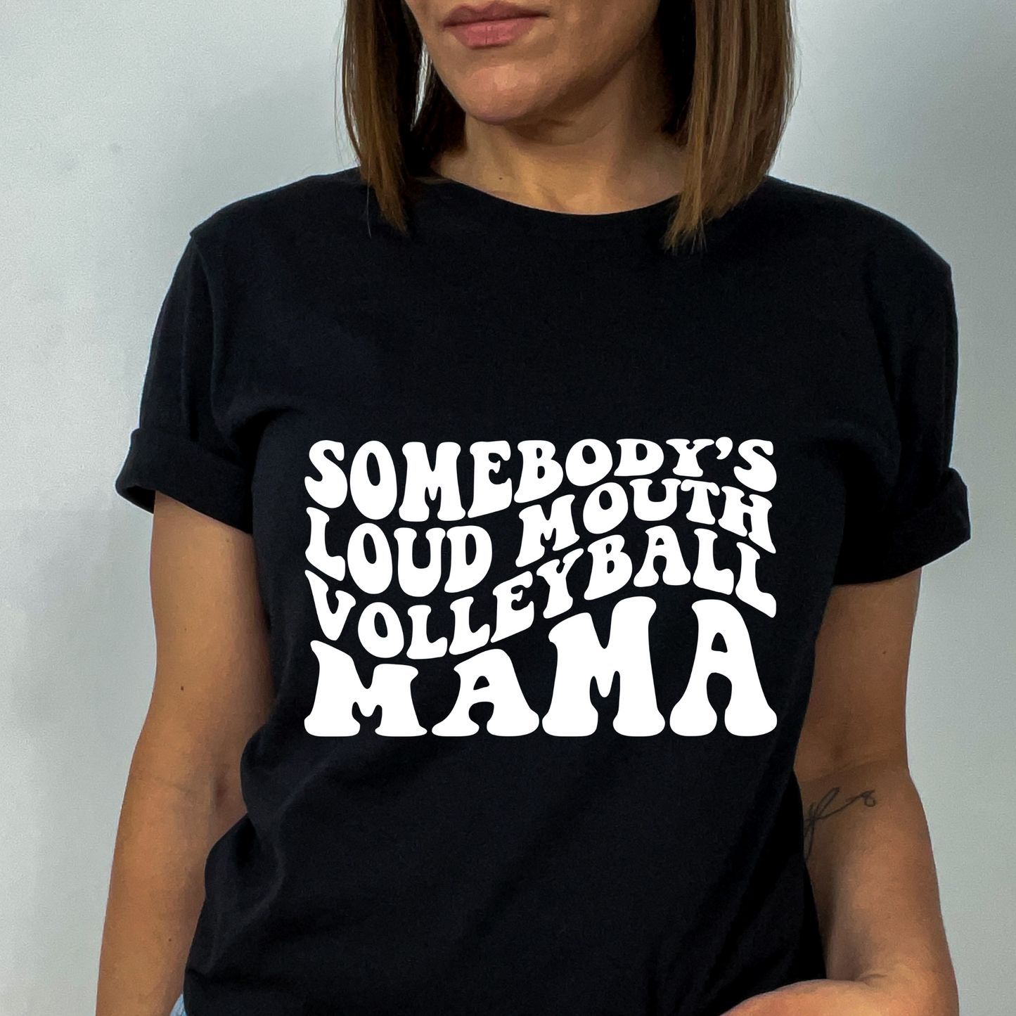Somebody's loud mouth - Volleyball Mama