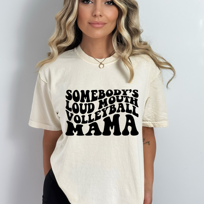 Somebody's loud mouth - Volleyball Mama