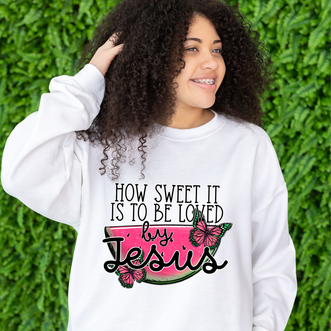 How Sweet It Is To Be Loved By Jesus