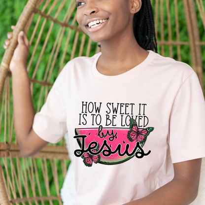 How Sweet It Is To Be Loved By Jesus