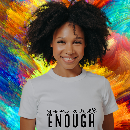 You are enough