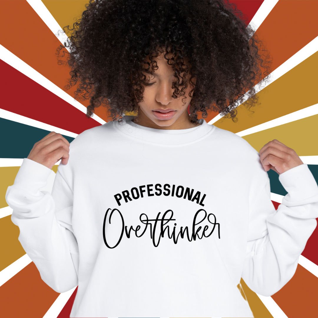 Professional overthinker