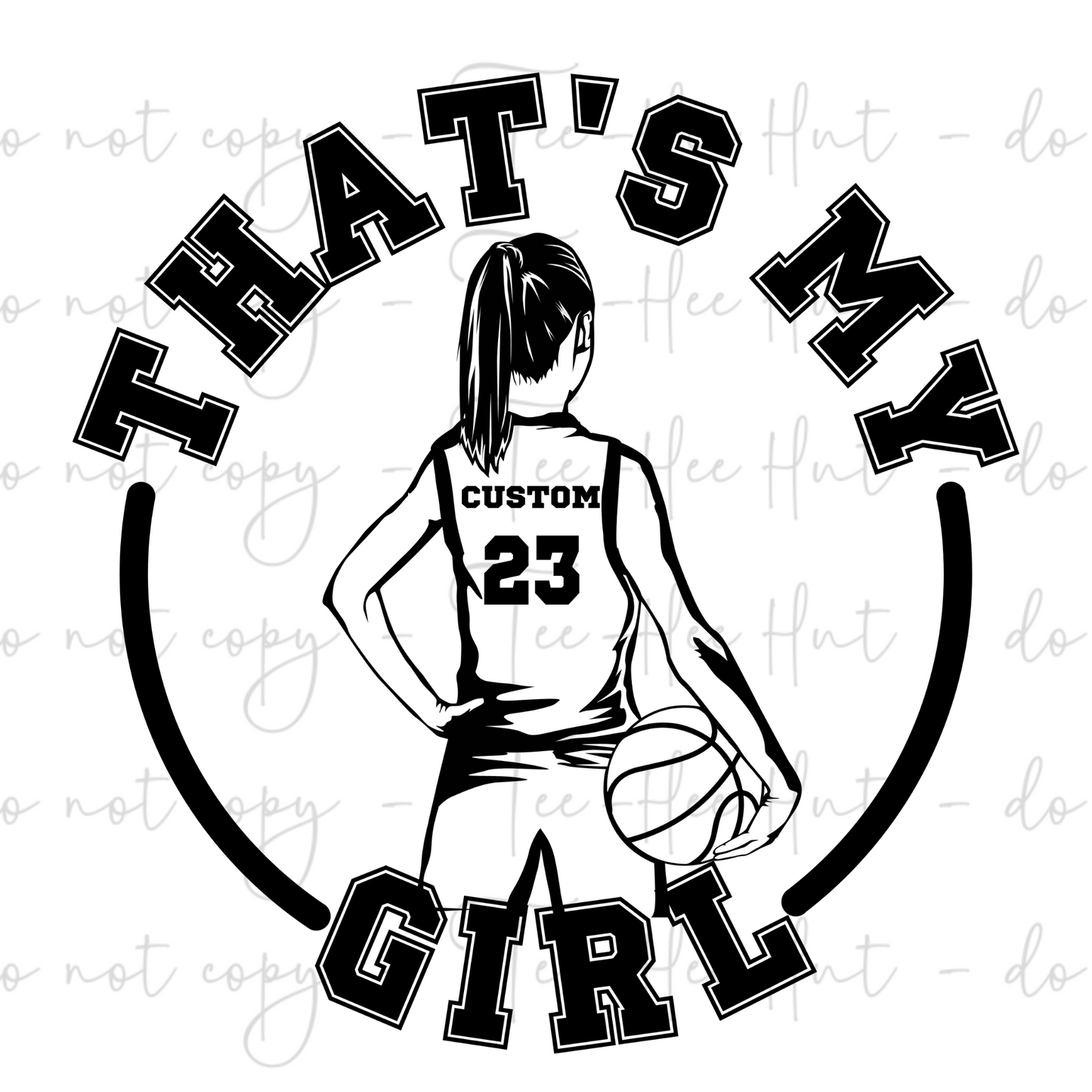 Basketball Silhouette - That's my girl - Customizable