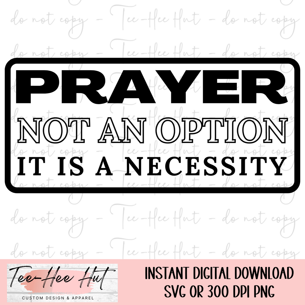 It Is A Necessity - Digital Design Only