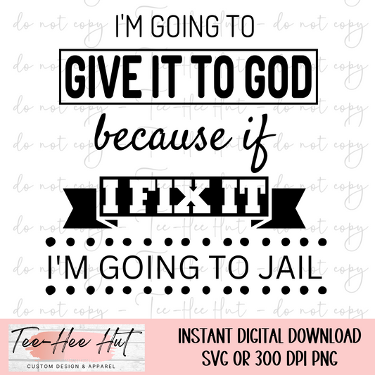 I'm Going To Jail - Digital Design Only