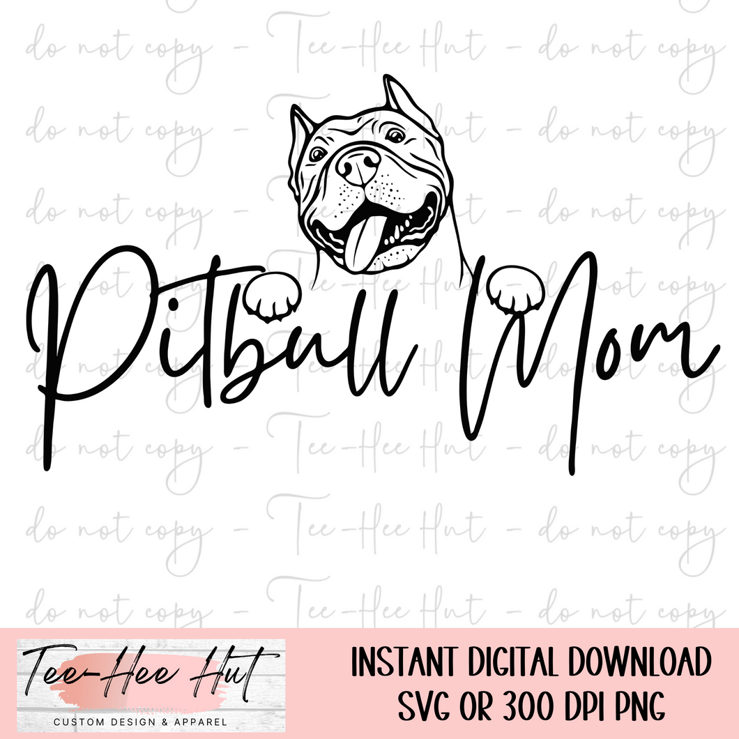 Pitbull Mom - Digital Design Only
