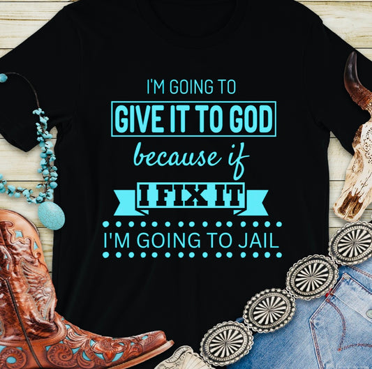 Give it to God